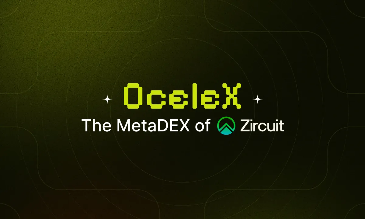 Ocelex在Zircuit上推出MetaDEX以推动DeFi的采用